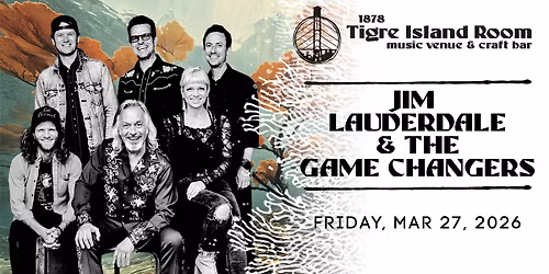 Jim Lauderdale and the Game Changers - Live at Tigre Island Room 