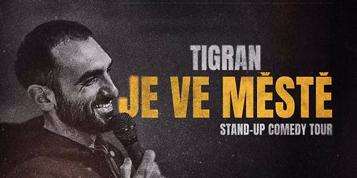 TIGRAN HOVAKIMYAN \u2013 Tigran je ve m\u011bst\u011b