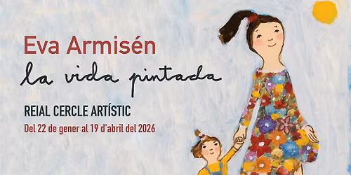Visites guiades amb l\u2019artista \u00b7 La vida pintada, d\u2019Eva Armis\u00e9n