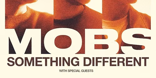 MOBS - SOMETHING DIFFERENT | LIVE IN MELBOURNE