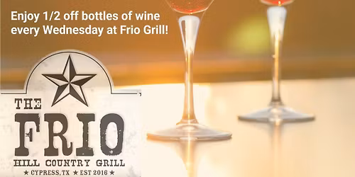 Wine Down Wednesdays at The Frio!