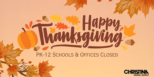 PK-12 Schools & Offices Closed - Thanksgiving Holiday
