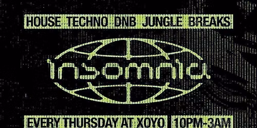 Insomnia London: House &amp; Drum n Bass @ XOYO
