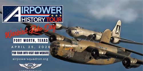 Warbird Ride Day in Fort Worth - AirPower History Tour