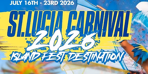 CARNIVAL ST LUCIA 2026- SOCA MUSIC