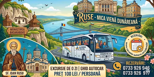 Ruse \u2013 Mica Vien\u0103 Dun\u0103rean\u0103 & M\u0103n\u0103stirile Sf. Ioan Rusu \u0219i Basarabovo Excursie de o zi