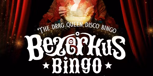 BEZERKUS BINGO The Drag Queen Disco Bingo