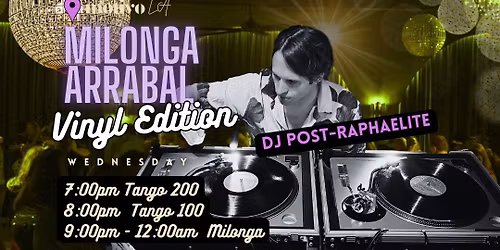 Milonga Arrabal \ud83d\udc9cVINYL EDITION\ud83d\udc9c - with DJ Post-Raphaelite 