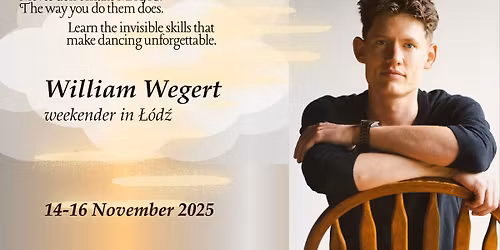 William Wegert Weekender in \u0141\u00f3d\u017a Nov. 14-16