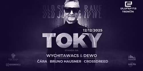 OLD SCHOOL RAVE w\/ TOKY