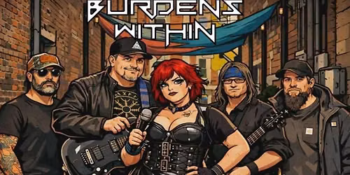 Burdens Within w\/tbd