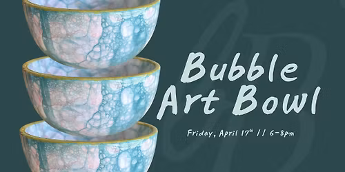 Bubble Art Bowl Workshop