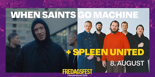 When Saints Go Machine + Spleen United | Fredagsfest i Karolinelund 2026, Aalborg