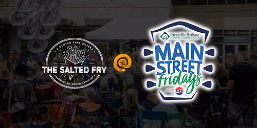 The Salted Fry @ Main Street Fridays