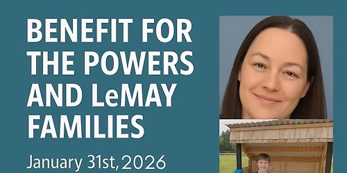 Benefit for the Powers & LeMay Families