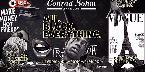 ALL.BLACK.EVERYTHING - Sa.09.05.26 - Conrad Sohm