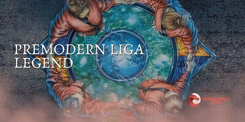 Premodern Liga Legend