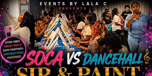 SOCA VS DANCEHALL SIP & PAINT EXPERIENCE