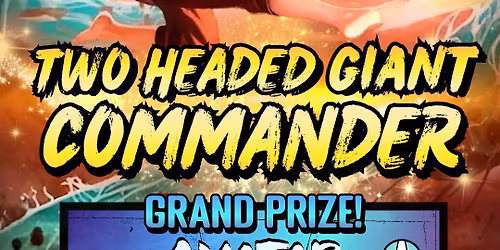 TWO HEADED GIANT COMMANDER