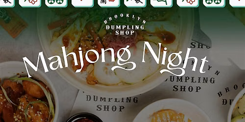 Mahjong Night at Brooklyn Dumpling Shop