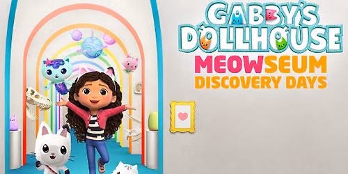 Gabby's Dollhouse Meowseum Discovery Days at Adventure! 