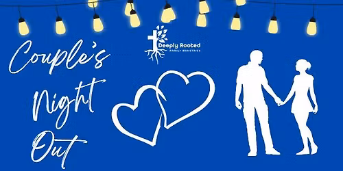 Couple's Night Out - REGISTRATION NOW OPEN!