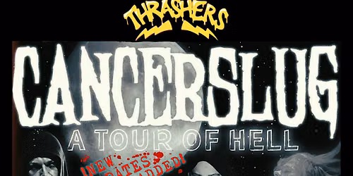 Cancerslug at Thrashers