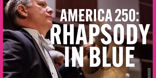 America 250: Rhapsody in Blue with The Florida Orchestra