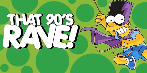 THAT 90'S RAVE