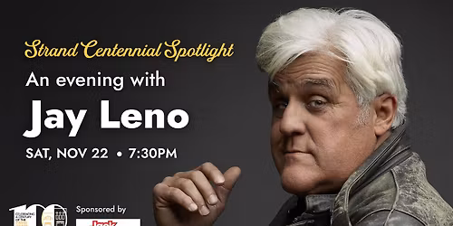 Strand Centennial Spotlight: An Evening With Jay Leno