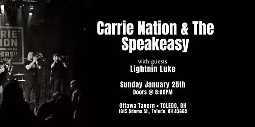 Carrie Nation & The Speakeasy LIVE wsg\/ Lightnin' Luke Sunday January 25th at The Ottawa Tavern