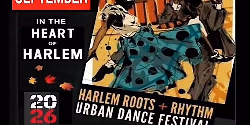 The Harlem Roots and Rhythm Urban Dance Festival 2026
