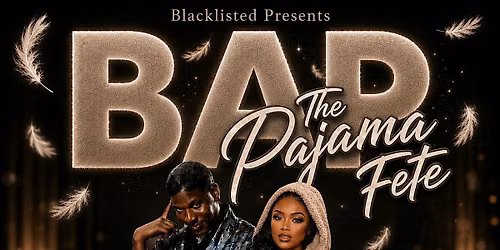 BAP: The Pajama Fete