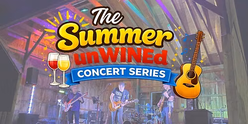 The Summer unWINEd Concert Series