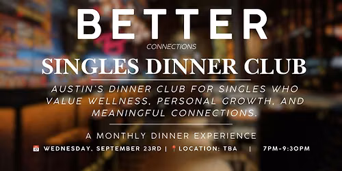 Singles Wellness Dinner Club | Austin, TX