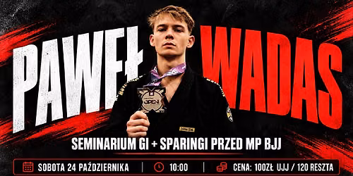 Pawe\u0142 Wadas w Urban Jiu Jitsu - Seminarium GI + Sparingi przed MP BJJ