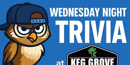 Wednesday Night Trivia at Keg Grove Brewing!