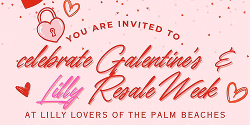 Galentine\u2019s Lilly Resale Week with Lilly Lovers of the Palm Beaches