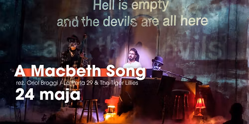A Macbeth Song | The Tiger Lillies & La Perla 29 | Spektakl