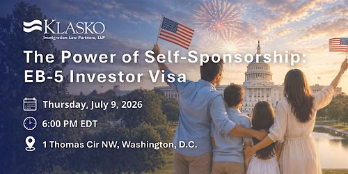 The Power of Self-Sponsorship: EB-5 Investor Visa - Washington, D.C.