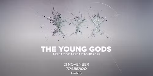 The Young Gods & Arnaud Fournier @ Trabendo \/\/ 21.11.2025