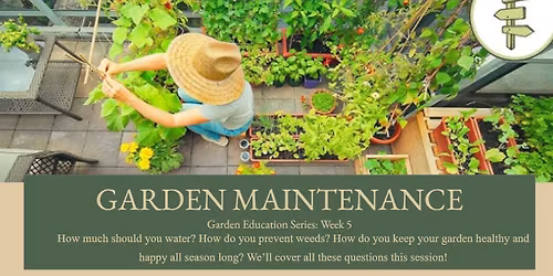 Garden Maintenance: Garden Education Series