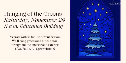 Hanging of the Greens at St. Paul's Episcopal Cathedral