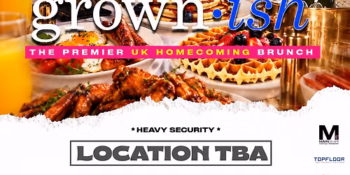 Grown\u2022Ish The Premier Uk Homecoming Brunch