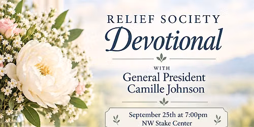 Relief Society Devotional with Pres. Camille Johnson