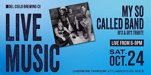 Live Music ft. My So Called Band @ DCB Livermore