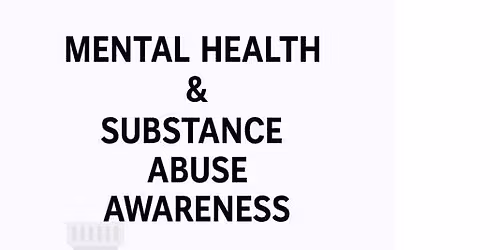 Substance Abuse and Mental Health Awareness