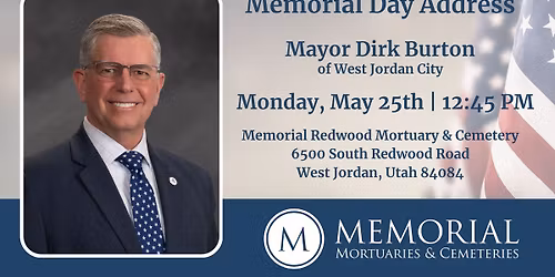 Memorial Day Address - Mayor Dirk Burton of West Jordan City