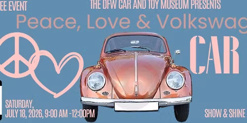 Peace, Love & Volkswagens Car Show at the DFW Car & Toy Museum