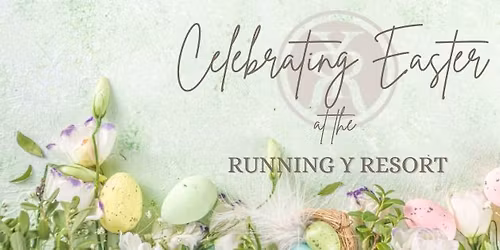 Easter at the Running Y